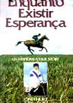 Enquanto Existir Esperanca