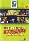 Animal Planet ao Extremo Vol.6 Os Mais Assustadores