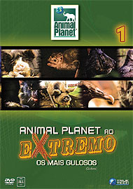 Animal Planet ao Extremo Vol.1 Os Mais Gulosos