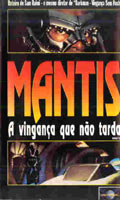 MANTIS - A Vingança Que Nao Tarda