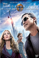 Tomorrowland Um Lugar Onde Nada é Impossível